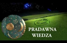 Pradawna Zaginiona Wiedza - Budowla Goseck sprzed 7000 lat oraz Dysk z Nebry