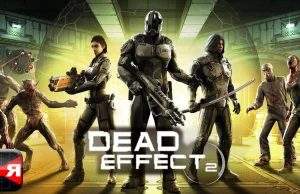 Dead Effect 2 Świetna strzelanka na androida za darmo