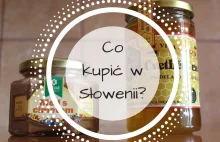 Co kupić w Słowenii? - najpopularniejsze produkty które warto sprawdzić