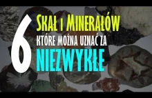 6 skał i minerałów, które można uznać za niezwykłe