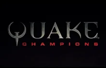 Quake Champions. Tak, właśnie zapowiedziano nowego Quake´a!