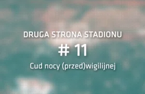 Cud nocy (przed)wigilijnej – DSS #11 | mStadia.net · projektuję stadiony!