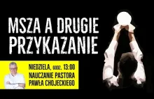MSZA A DRUGIE PRZYKAZANIE - Nauczanie Pawła Chojeckiego 09.04.2017