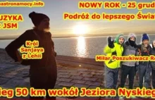 NOWY ROK 25 grudnia Podróż do lepszego Świata❗ Bieg 50 km wokół Jeziora...