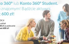 100 zł za otwarcie konta 360 i nawet 500 zł za polecenie rachunku!