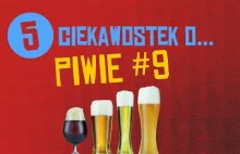 5 ciekawostek o piwie #9