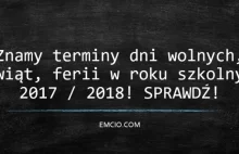 Rok szkolny 2017/2018 - terminarz, dni wolne i święta!