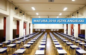 Matura z języka angielskiego 2018 - odpowiedzI