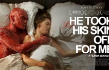 He Took His Skin Off For Me - świetny film krótkometrażowy Bena Astona