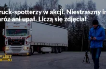 Truck-spotterzy w akcji. Niestraszny im mróz ani upał. Liczą się zdjęcia!