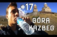 #17 Góra Kazbeg Gruzja. Nie w tę...