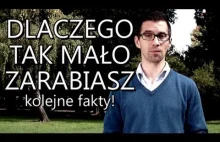 Dlaczego tak mało zarabiasz - kolejne fakty!