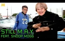 Still M.A.Y. (featuring Snoop Mogg) - Theresa May's Chronic...