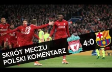 LFC - FCB 4:0, Skrót Meczu, Polski Komentarz,...
