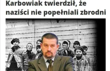 Prawa ręka Jakiego A. Karbowiak twierdził, że naziści nie popełniali zbrodni!