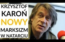 Karoń u Gadowskiego: Nowy marksizm opiera się na społeczeństwie...