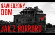 Nawiedzony dom na Mazowszu / A Haunted House in...