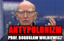 GENIALNY WYKŁAD Czym jest ANTYPOLONIZM? prof. Bogusław Wolniewicz