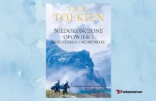„Niedokończone opowieści Śródziemia i Numenoru” J.R.R. Tolkien – recenzja
