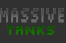 Massive Tanks - multiplayer remake klasycznych Tanków!