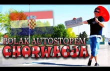 CHORWACJA - Polak Autostopem #11