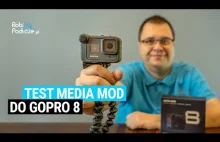 Test MEDIA MOD do GoPro 8 + czym nagrywamy w podróży PL