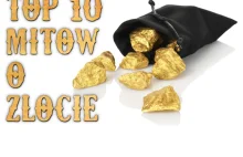 Top 10 mitów o złocie