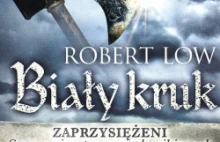 Tom III sagi o wikingach - Zaprzysiężeni: Biały kruk - Książki, filmy,...