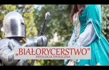 „Białorycerstwo” – patologia społeczna