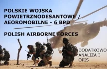 POLSKIE WOJSKA POWIETRZNODESANTOWE/AEROMOBILNE (6 Brygada) Polish Airborne...