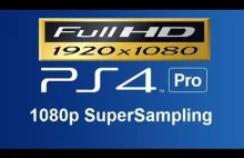 PlayStation 4 PRO 1080p - SuperSampling - Czy Warto Kupić PS4 PRO Do 1...