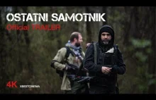 Ostatni Samotnik Official Trailer #2