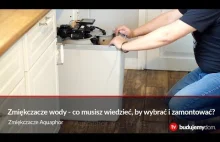 Zmiękczacze wody - co musisz wiedzieć, by wybrać i zamontować? Jak dział...