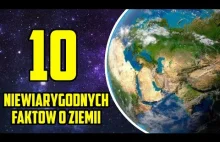 10 Niewiarygodnych Faktów o Ziemii