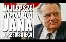 Najlepsze wypowiedzi Jana Olszewskiego.