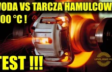 WODA VS TARCZA HAMULCOWA 500 °C !!! TEST
