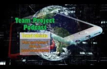 TEAM PROJECT PODCAST #4 Masz smartphona? Wiedz że jesteś...