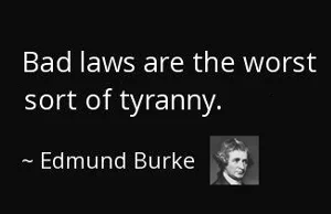 Zemsta legislacyjna: złe prawa to najgorsza forma tyranii.