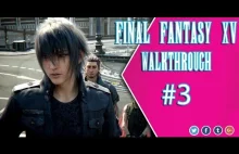 NEW Final Fantasy 15 Gameplay Walkthrough Part 3 PC 1080p