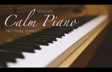 Calm Piano Music 24/7: piękna relaksująca muzyka 24 godziny na dobę