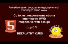 Responsywne strony internetowe HTML cz. V RWD Responsive Web Design kurs...