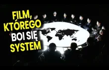 Zobacz Film Którego BAŁ SIĘ SYSTEM i Usunął z