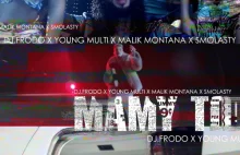 Dj.Frodo ft. Young Multi, Malik Montana & Smolasty - Mamy To! [REMASTERED]