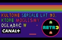 Kultowe seriale lat 90. które mogliśmy oglądać w Canal+ w Polsce