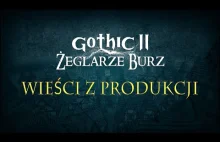 Gothic II Żeglarze Burz - Wieści z produkcji