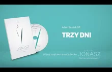 Adam Szustak OP: Trzy dni