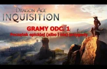 Dragon Age Inkwizycja, odcinek 1 - Początek epickiej (albo i nie) historii
