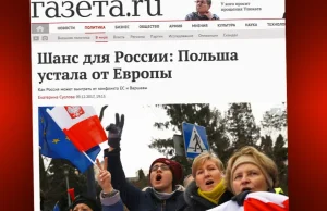 Rosyjskie media: "Polska jest zmęczona Europą. Szansa dla Rosji"
