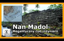 Nan Madol - Megalityczny cud inżynierii - [Tajemity]