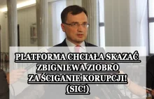 Platforma chciała skazać Zbigniewa Ziobro za ściganie korupcji (sic!)
